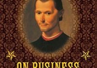 Machiavelli on Business