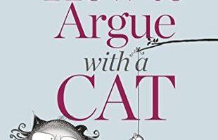 How To Argue With A Cat