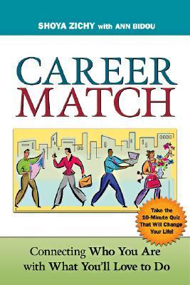 Career Match: Connecting Who You Are with What You'll Love to Do 1